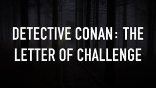 Detective Conan: The Letter of Challenge