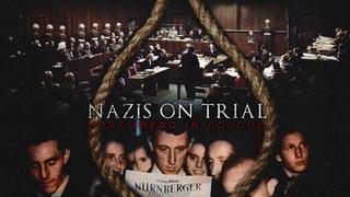 Nazi's on Trial: Nuremberg in Colour