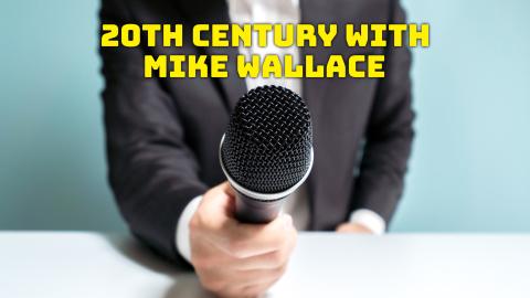 20th Century With Mike Wallace