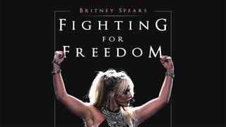 Britney Spears: Fighting for Freedom