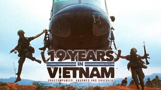 19 Years in Vietnam: Unaccompanied, Unarmed and Unafraid
