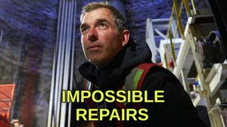 Impossible Repairs