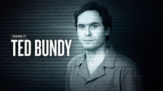 Faking it: Ted Bundy