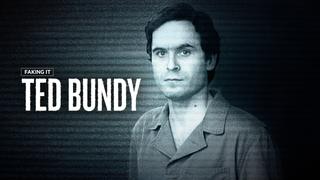 Faking it: Ted Bundy