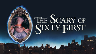 The Scary of Sixty-First