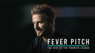 Fever Pitch!: The Rise of the Premier League