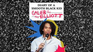Caleb Elliott: Diary of a Smooth Black Kid