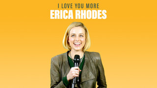 Erica Rhodes: I Love You More
