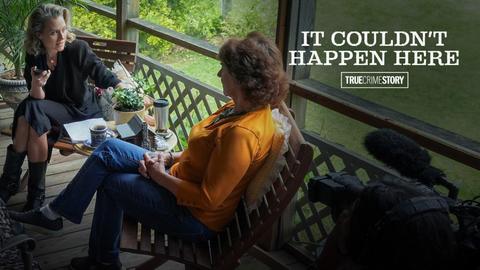 True Crime Story: It Couldn't Happen Here