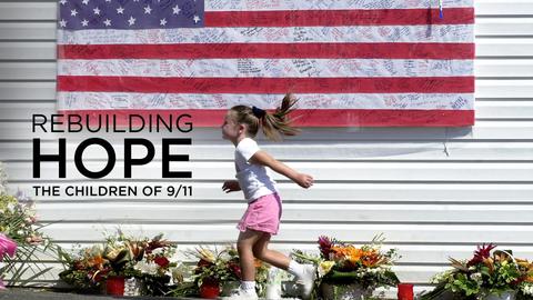 Rebuilding Hope: The Children of 9/11