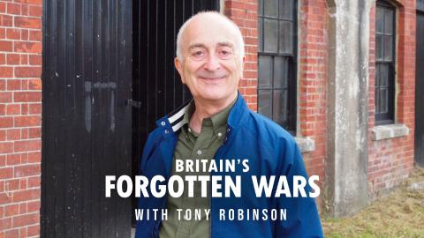 Britain's Forgotten Wars with Tony Robinson