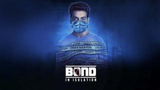 Bond - In Isolation