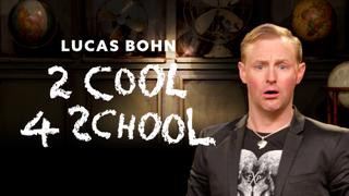Lucas Bohn: 2 Cool 4 School