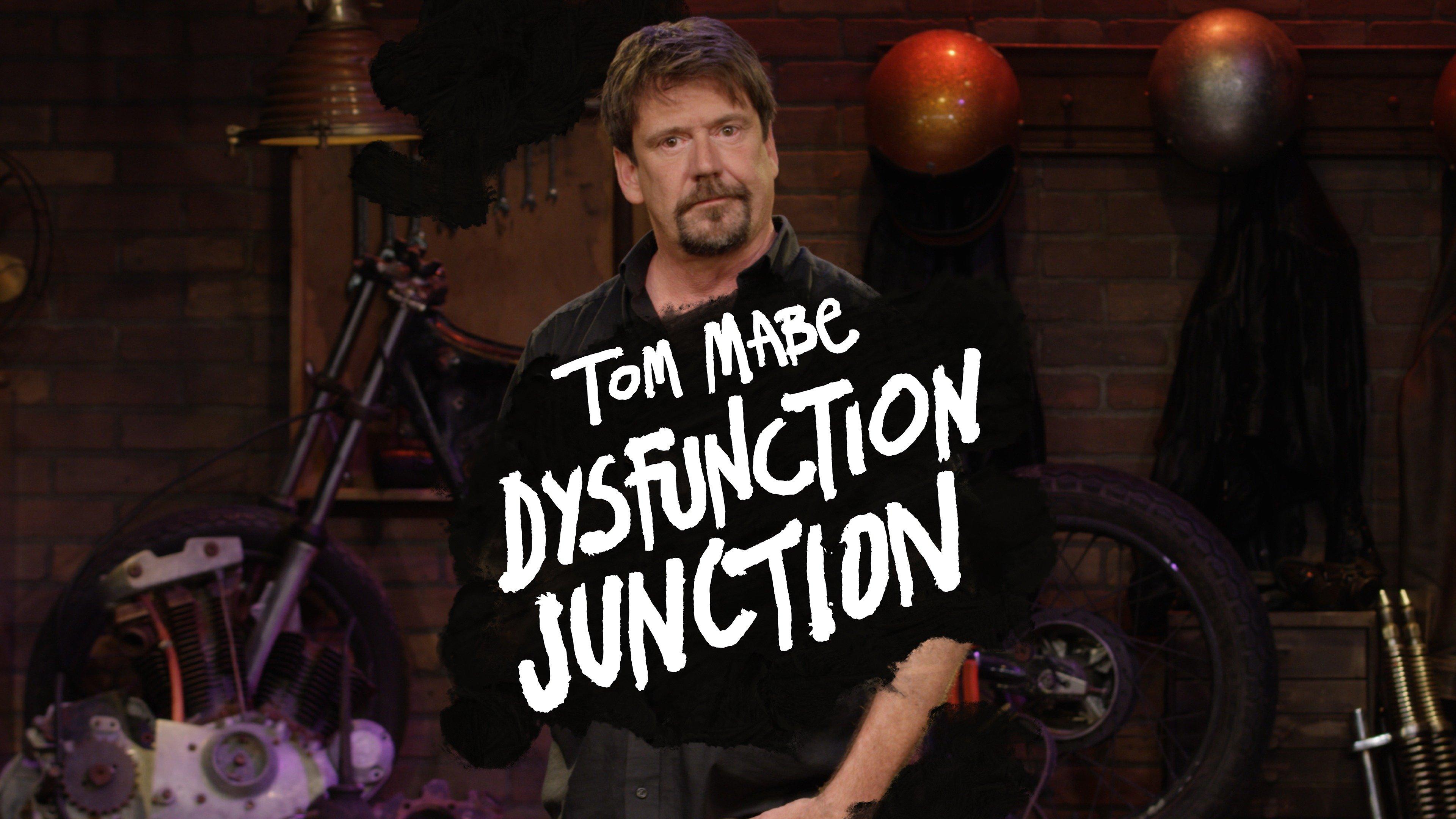 Watch Tom Mabe: Dysfunction Junction Streaming Online on Philo