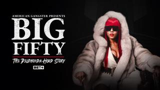 Big Fifty: The DelRhonda Hood Story