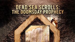 Dead Sea Scrolls: The Doomsday Prophecy: Hidden Secrets