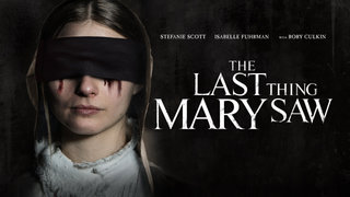 The Last Thing Mary Saw
