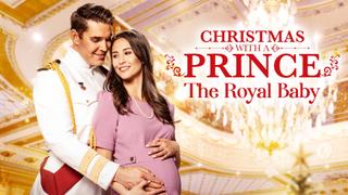  watch Christmas With a Prince: The Royal Baby