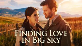 Finding Love in Big Sky