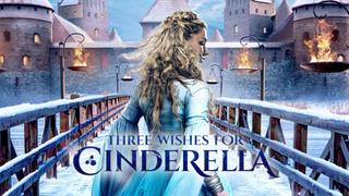 Three Wishes for Cinderella