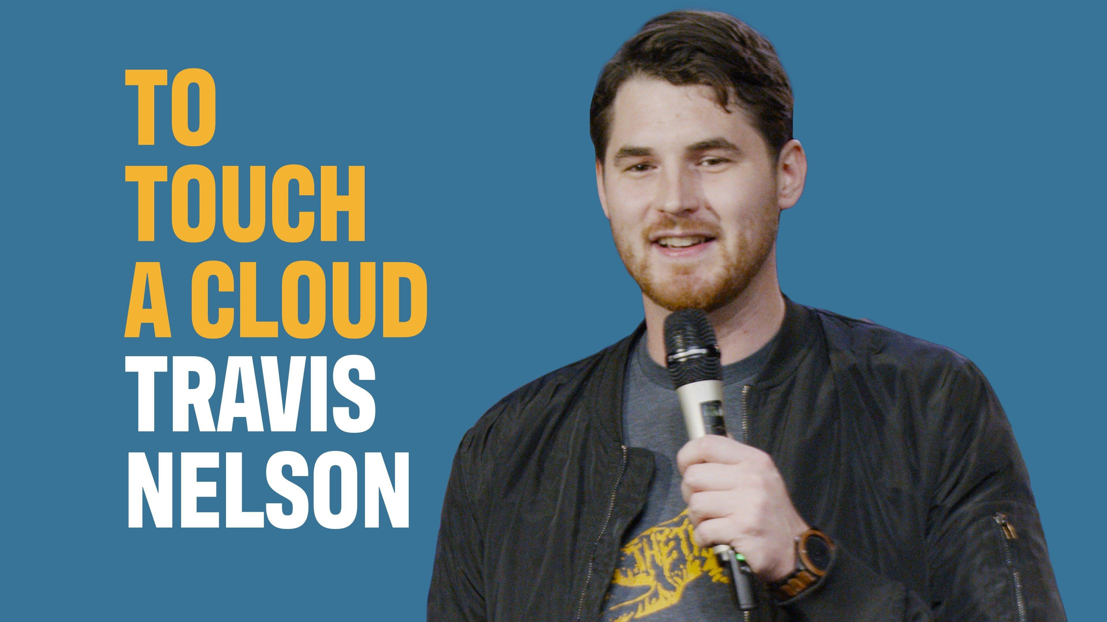Watch Travis Nelson: To Touch A Cloud Streaming on Philo