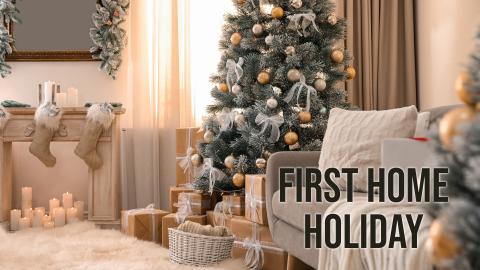 First Home Holiday
