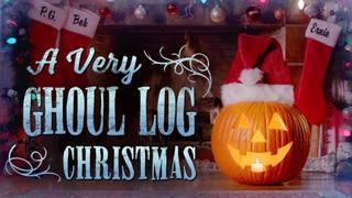 A Very Ghoul Log Christmas