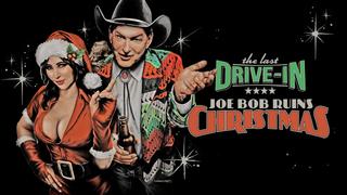 Joe Bob Ruins Christmas
