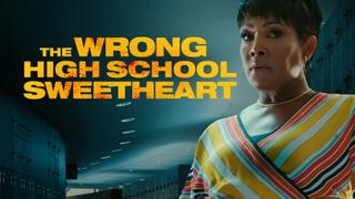  watch The Wrong High School Sweetheart