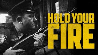 Hold Your Fire