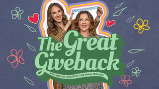 The Great Giveback With Melissa McCarthy and Jenna Perusich