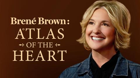 Brené Brown: Atlas of the Heart