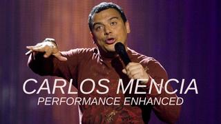 Carlos Mencia: Performance Enhanced