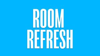 Room Refresh
