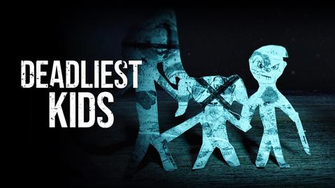 Deadliest Kids