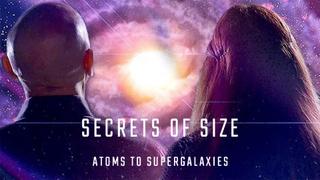  watch Secrets of Size: Atoms to Supergalaxies