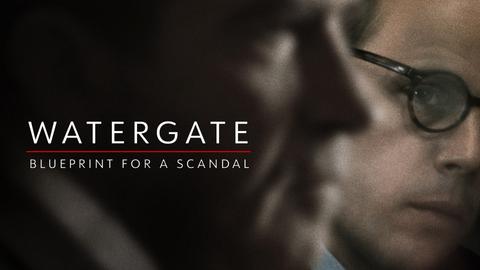 Watergate: Blueprint for a Scandal