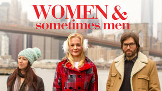Women and Sometimes Men