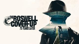 The Roswell Coverup: 75 Years Later
