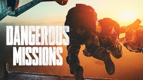 Dangerous Missions