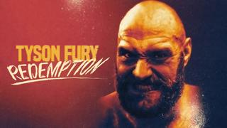 Tyson Fury: Redemption