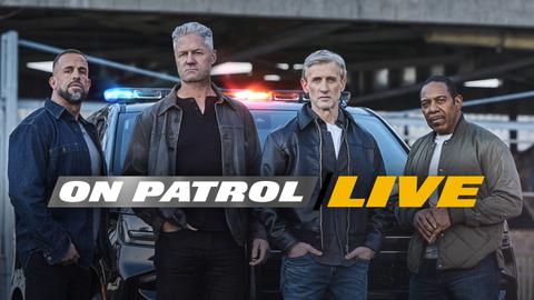 On Patrol: Live