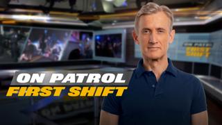 watch On Patrol: First Shift