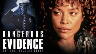 Dangerous Evidence: The Lori Jackson Story