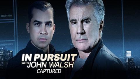 In Pursuit With John Walsh: Captured