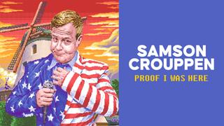 Samson Crouppen: Proof I Was Here