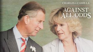 Charles and Camilla: Against All Odds