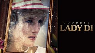 Goodbye Lady Di
