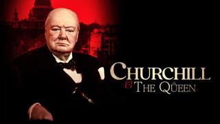 Churchill & the Queen