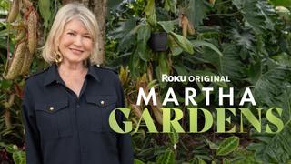  watch Martha Gardens